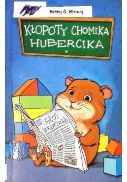 Kłopoty chomika Hubercika