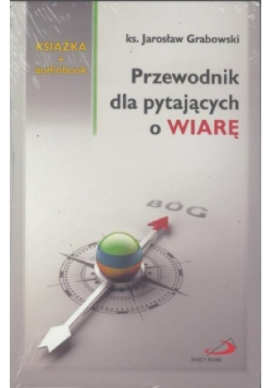 Przewodnik dla pytających o wiarę