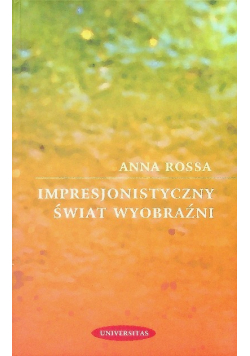 Impresjonistyczny świat wyobraźni