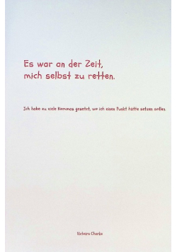Es war an der Zeit, mich selbst zu retten