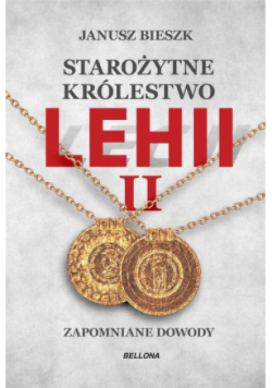 Starożytne Królestwo Lehii II Kolejne dowody