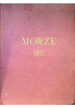 Miesięcznik Morze 1977 Nr 1 do 12 / 77