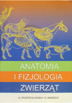 Anatomia i fizjologia zwierząt