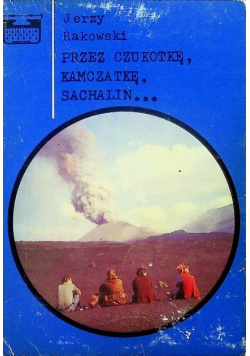Przez czukotkę, kamczatkę, sachalin