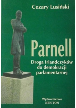 Parnell. Droga Irlandczyków do demokracji parlamentarnej