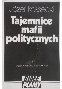 Tajemnice mafii politycznych