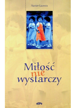 Miłość nie Wystarczy