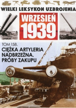 Wielki Leksykon Uzbrojenia Wrzesień 1939 Tom 158