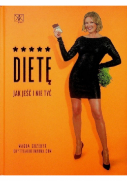 Dietę jak jeść i nie tyć