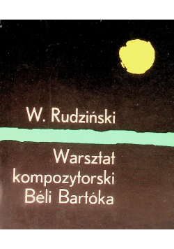 Warsztat kompozytorski Beli Bartóka