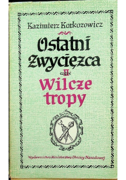Ostatni zwycięzca Tom II Wilcze tropy