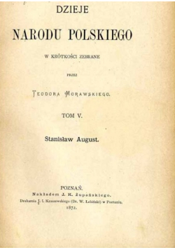 Dzieje narodu polskiego w krótkości zebrane. Tom 5 Stanisław August 1872 r.