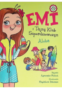 Emi i Tajny Klub Superdziewczyn Tom 11 Aloha