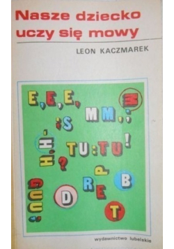 Nasze dziecko uczy się mowy