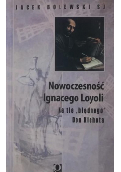 Nowoczesność Ignacego Loyoli