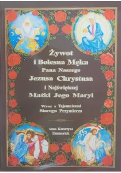 Żywot i bolesna męka Pana Naszego Jezusa Chrystusa i Najświętszej Matki Jego Maryi, Tom II