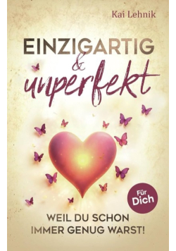Einzigartig & unperfekt
