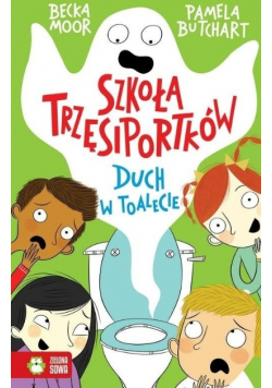 Szkoła trzęsiportków Duch w toalecie