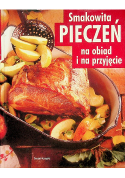 Smakowita pieczeń na obiad i na przyjęcie