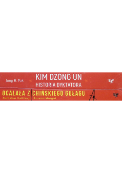 Ocalała z chińskiego gułagu / Kim Dzong Un Historia dyktatora