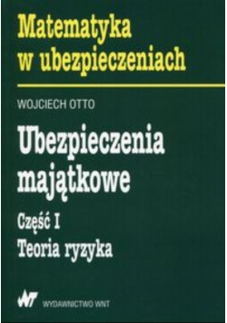 Ubezpieczenia majątkowe. Teoria ryzyka  Część 1