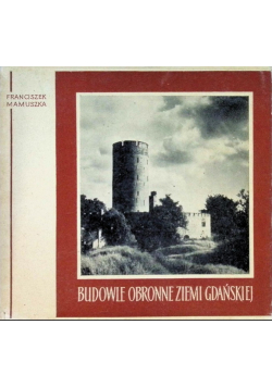 Budowle obronne Ziemi Gdańskiej