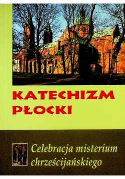 Katechizm Płocki Część I  Wyznanie wiary