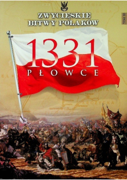 Zwycięskie bitwy Polaków Tom 10 Płowce 1331