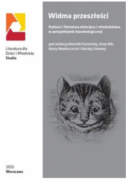 Widma przeszłości. Kultura i literatura...