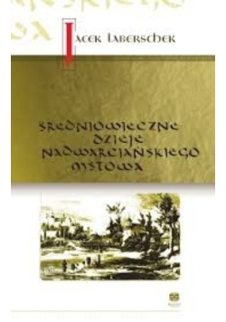 Średniowieczne dzieje nadwarciańskiego mstowa