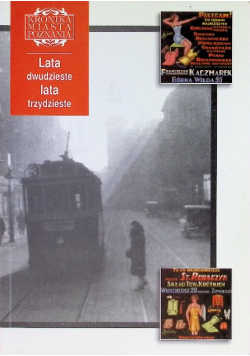Kronika Miasta Poznania Tom 4 / 1996 Lata dwudzieste lata trzydzieste