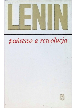 Włodzimierz Lenin Państwo a Rewolucja