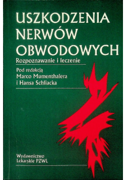 Uszkodzenia nerwów obwodowych Rozpoznanie i leczenie