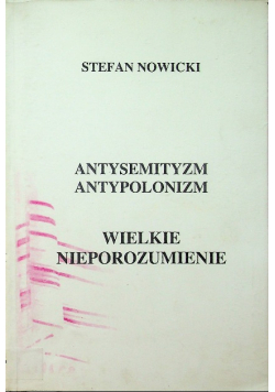 Antysemityzm antypolonizm wielkie nieporozumienie