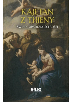 Kajetan z Thieny Święty Opatrzności Bożej