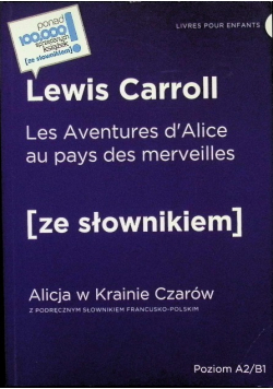Alicja w Krainie Czarów wersja francuska Poziom A2 / B1