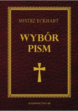 Mistrz Eckhart Wybór pism