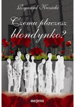 Czemu płaczesz blondynko?