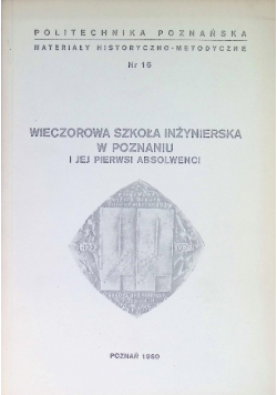Wieczorowa Szkoła Inżynierska w Poznaniu i jej pierwsi absolwenci