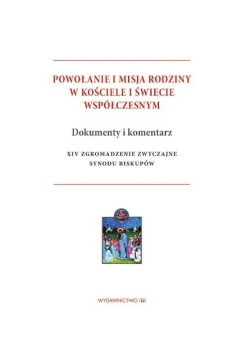 Powołanie i misja rodziny w kościele i świecie współczesnym Dokumenty i komentarz