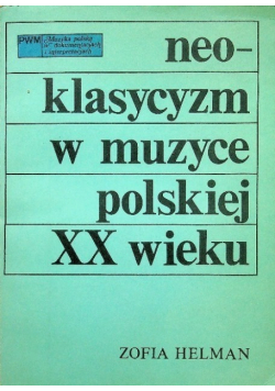 Neoklasycyzm w muzyce polskiej XX wieku