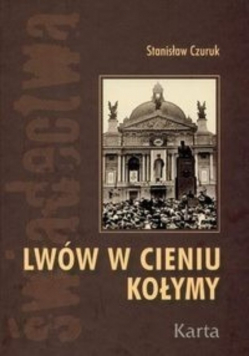 Lwów w cieniu Kołymy