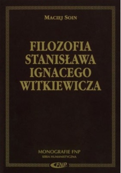 Filozofia Stanisława Ignacego Witkiewicza