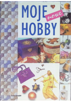 Moje nowe hobby