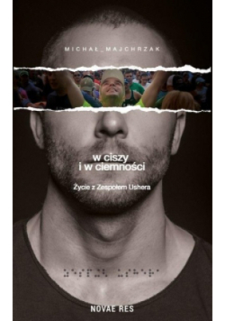 W ciszy i w ciemności. Życie z Zespołem Ushera