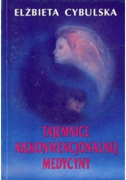 Tajemnice niekonwencjonalnej medycyny