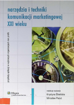 Narzędzia i techniki komunikacji marketingowej XXI wieku