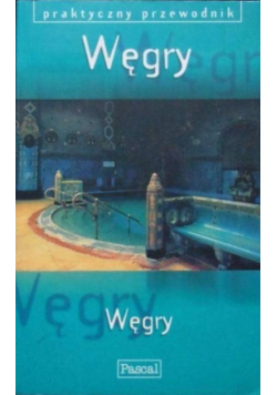 Węgry Praktyczny przewodnik