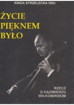 Życie pięknem było