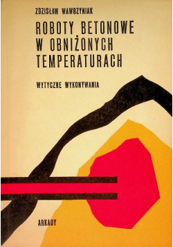 Roboty betonowe w obniżonych temperaturach